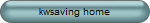 kwsaving home
